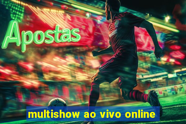 multishow ao vivo online